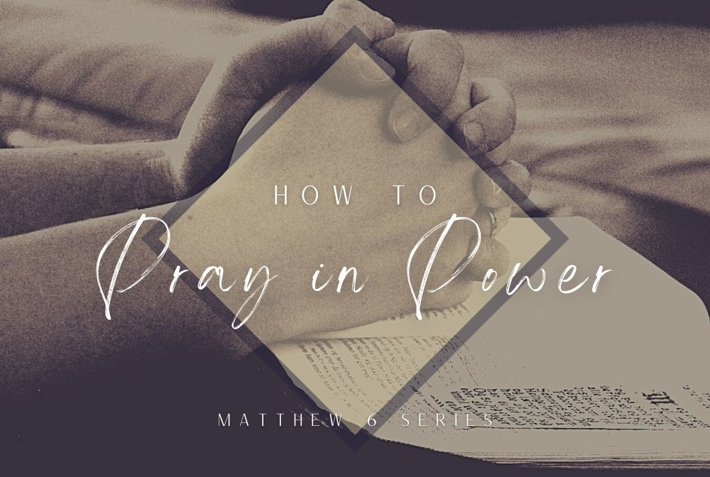 How to Pray in Power